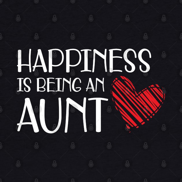 Aunt - Happiness is being an aunt w by KC Happy Shop